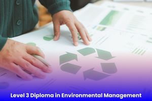 Level 3 Diploma in Environmental Management
