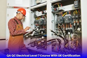 QA QC Electrical Level 7 Course With UK Certification